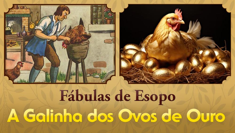 A Galinha dos Ovos de Ouro Fábulas de Esopo Fantástica Cultural