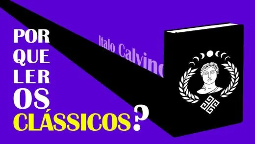 Arte: Por que ler os clássicos - Italo Calvino